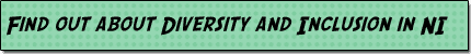 Find out about diversity and inclusion in NI
