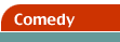 Comedy