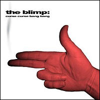 The Blimp - Curse Curse Bang Bang