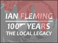 Ian Fleming: 100 Years: The Local Legacy