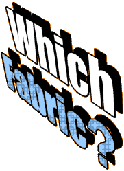 Which Fabric?
