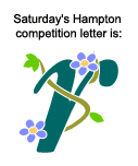 Saturday's Hampton competition letter is 'R'