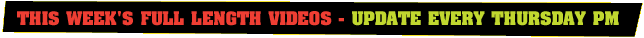 This week's full length videos