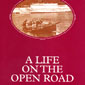 A Life on the Open Road - By James Mateer