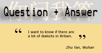 I want to know if there are a lot of dialects in Britain.