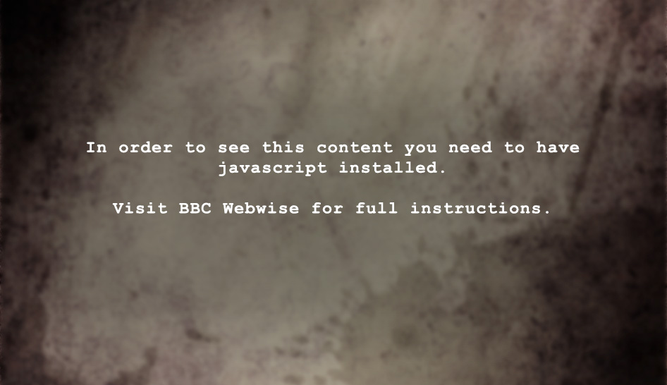 In order to see this content you need to have javascript installed. Visit BBC Webwise for full instructions