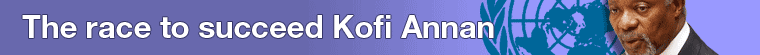 The race to succeed Kofi Annan