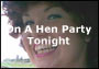 On A Hen Party Tonight