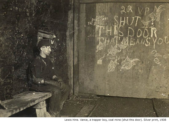 Lewis Hine. Vance, a trapper boy, coal mine (shut this door). Silver print, 1908