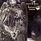 Huw Warren, Duw A Wyr