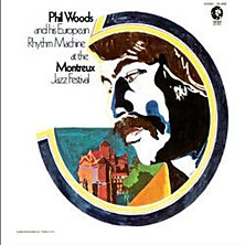 Review of Phil Woods and his European Rhythm Machine at the Montreux Jazz Festival