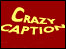 Crazy Caption