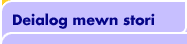 Deialog mewn stori