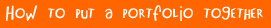 How to put a portfolio together