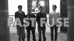 Fast Fuse