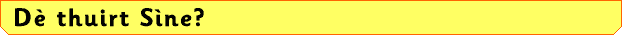 Dè thuirt Sìne?