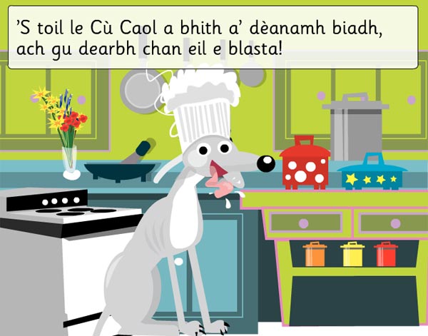 'S toil le Cù Caol a bhith a' dèanamh biadh, ach gu dearbh chan eil e blasta!