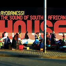 Review of Ayobaness! - The Sound of South African House 