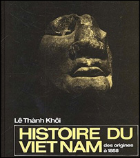 Quyển Lịch sử Việt Nam từ nguyên thuỷ đến năm 1858 là một trong những nghiên cứu được đánh giá cao của Lê Thành Khôi 