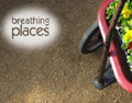Breathing Places