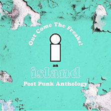 Review of Out Come the Freaks! An Island Post Punk Anthology