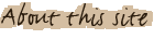 About this site
