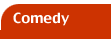 Comedy