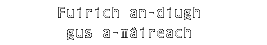 Fuirich an-diugh gu a-màireach