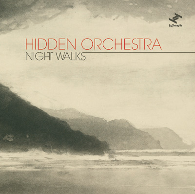 Hidden Orchestra - Night Walks - artwork