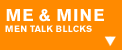 Me & Mine - men talk bllcks