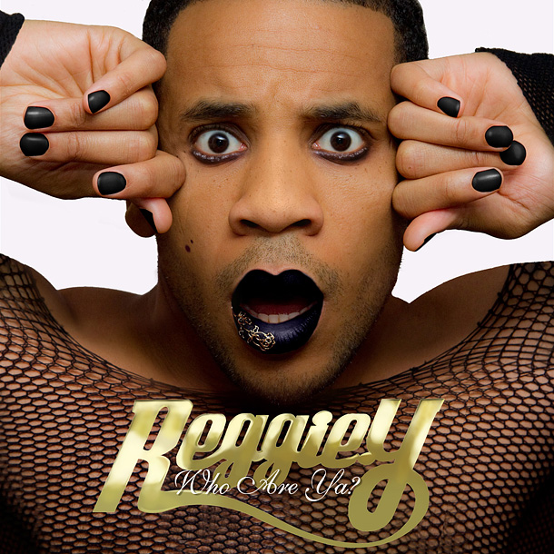 Reggie Y - Who Are Ya?
